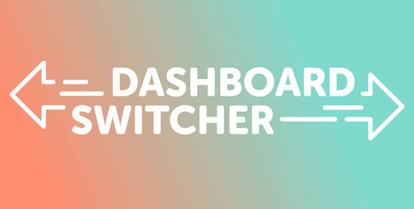 Dashboard Switcher v1.3.4 – Change your WordPress Welcome Screen