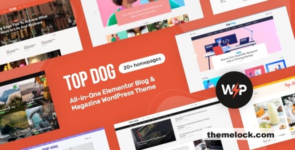 Top Dog v1.0.2 – All-in-One Elementor Blog & Magazine WordPress Theme