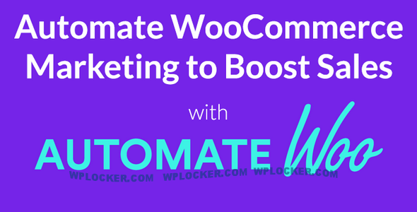 AutomateWoo v5.6.6 – Marketing automation for WooCommerce