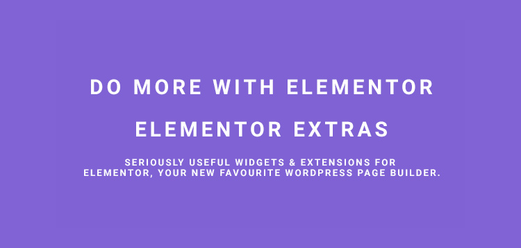 Download Free Elementor Extras v1.9.4 – Do more with Elementor