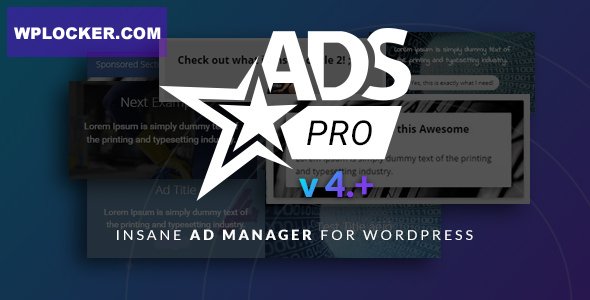 Ads Pro Plugin v4.71 – Multi-Purpose Advertising Manager NULLED