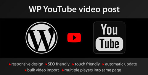 Download Free YouTube WordPress plugin v1.4.7 – video import