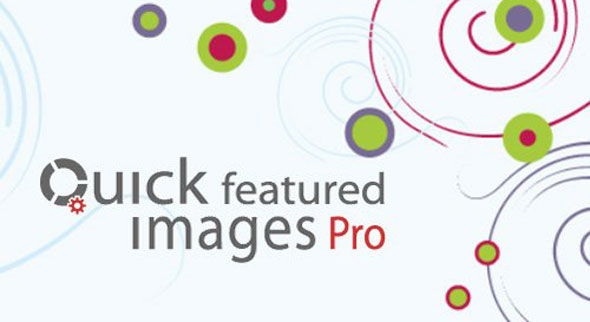 [Download] Quick Featured Images Pro v9.2.0 – WordPress Plugin