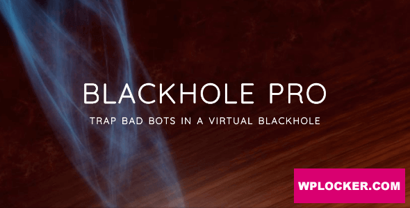Blackhole Pro v3.3 – Trap Bad Bots In a Virtual Blackhole NULLED